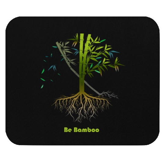 Be Bamboo: Grow Strong, Rise High Mouse Pads