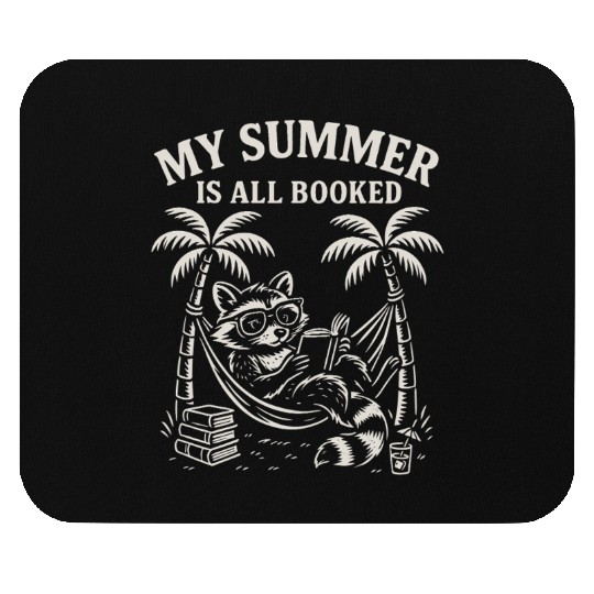My Summer Is All Booked Book Lover Raccoon Mouse Pads