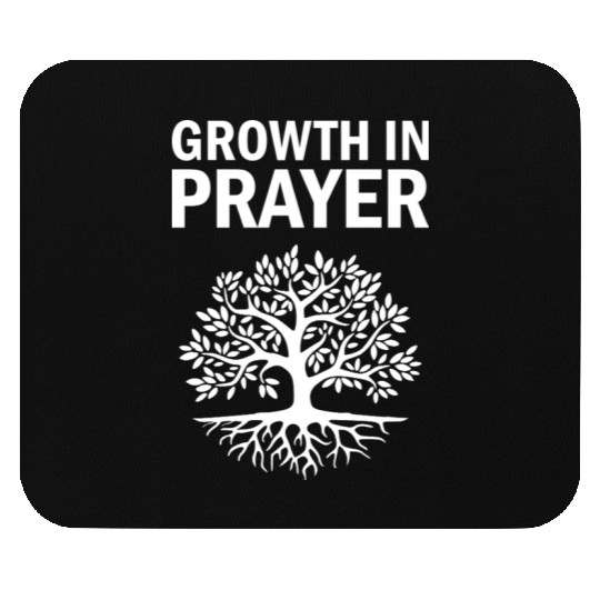 Growth in Prayer - Spiritual Prayer Gift Idea Mouse Pads