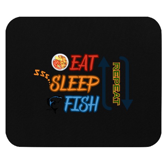 EAT SLEEP FISH REPEAT Mouse Pads