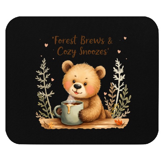 Forest Brews & Cozy Snoozes - Bear & Warm Drink Mouse Pads