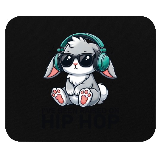 I've Been Raised on Hip Hop Bunny Funny Cute Mouse Pads