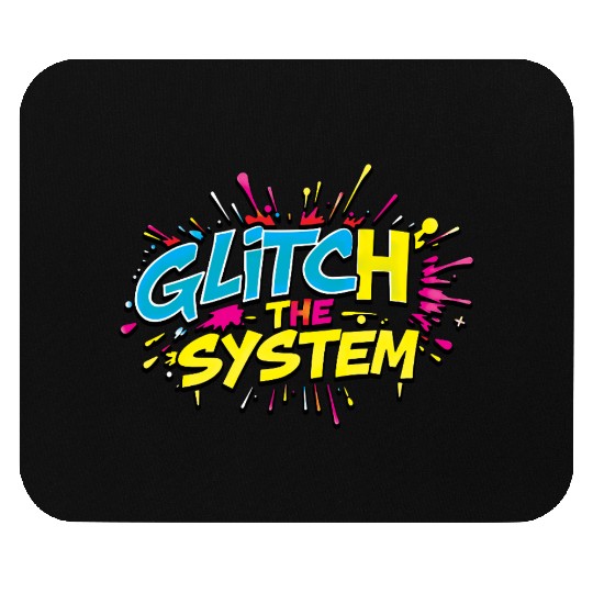 GLITCH THE SYSTEM – Disruptive Neon Typography Mouse Pads