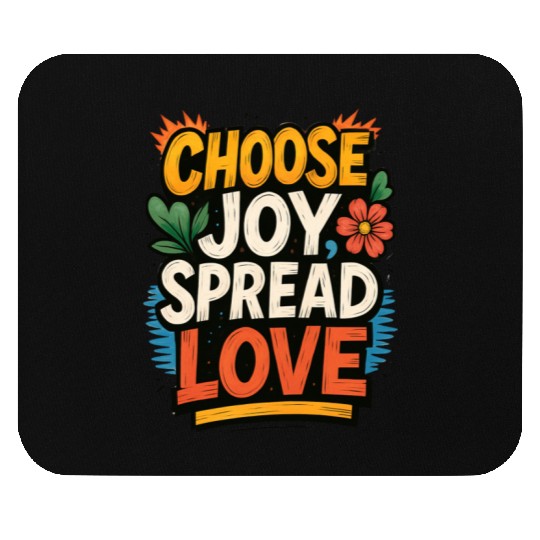 Choose Joy Spread Love Mouse Pads