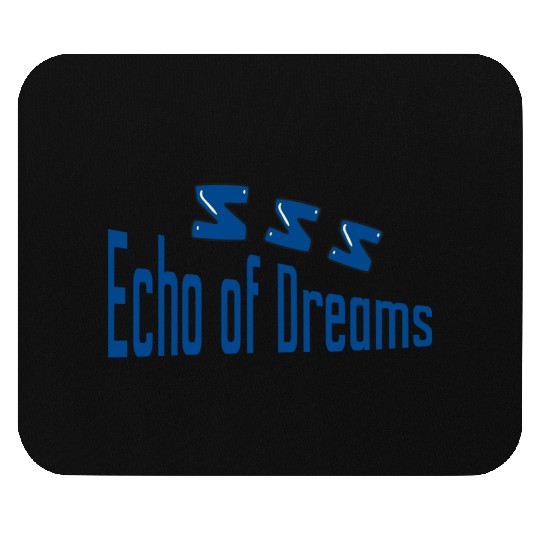 Echo of Dreams – Whispered Hopes & Fantasy Vibes Mouse Pads
