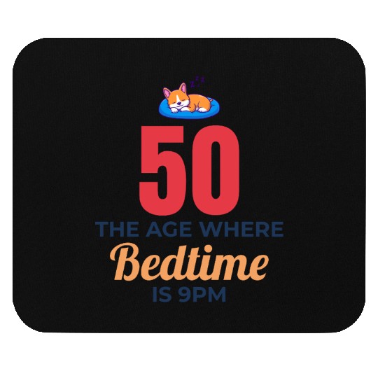 50th Birthday Bedtime 9PM Corgi Funny Mouse Pads
