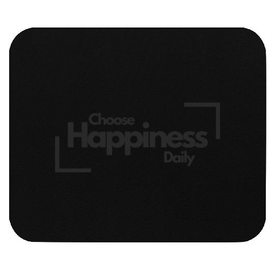 Choose Happiness Bold Design - Modern Minimalist Mouse Pads