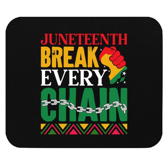 Juneteenth Break Every Chain Mouse Pads