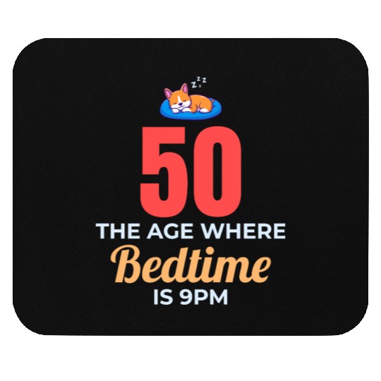 50th Birthday Bedtime 9PM Corgi Funny Mouse Pads