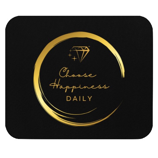Choose Happiness Luxury Design - Gold Empowerment Mouse Pads