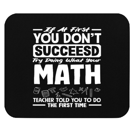 Math Teacher If At First You Don't Succeed Mouse Pads