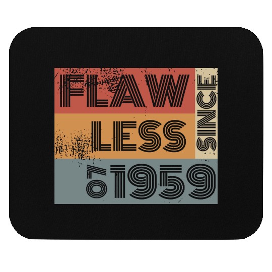 66th birthday Flawless since 07/1959 Mouse Pads