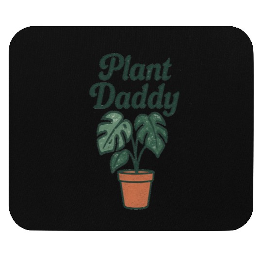 Plant Daddy Greenhouse Humor Mouse Pads