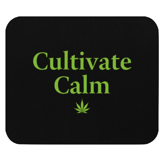 Cultivate Calm Hemp Cannabis Saying Mouse Pads