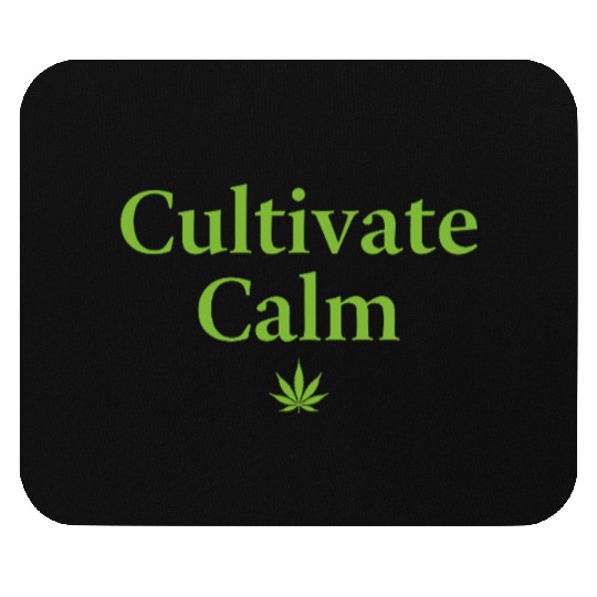 Cultivate Calm Hemp Cannabis Saying Mouse Pads