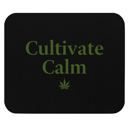 Cultivate Calm Hemp Cannabis Saying Mouse Pads