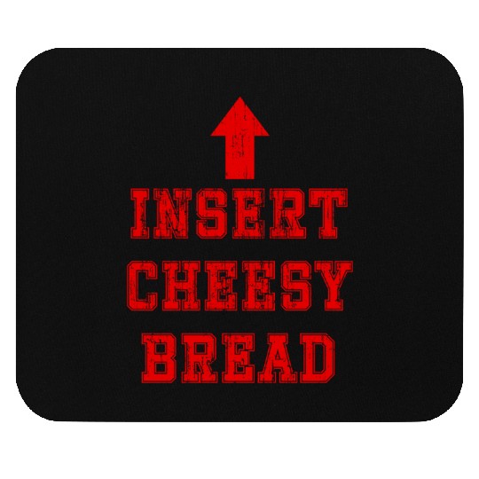 Insert cheesy bread arrow up Mouse Pads