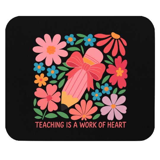 Teaching is a work of heart teacher Mouse Pads