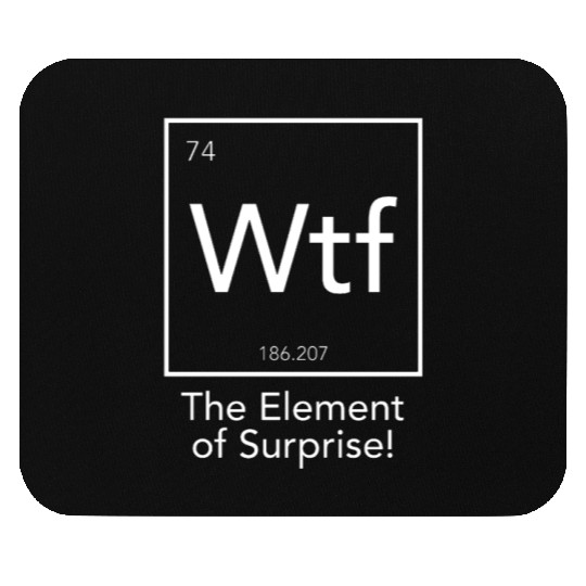 The Element of Surprise Mouse Pads