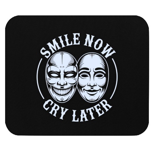 Smile Now Cry Later Ink Mouse Pads
