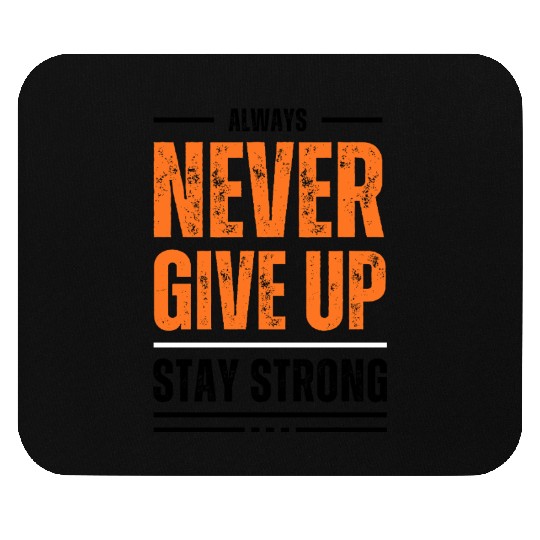 Black and Orange Typography Never Give Up Stay Mouse Pads