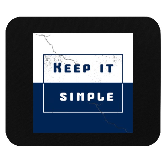 "Keep It Simple" Mouse Pads