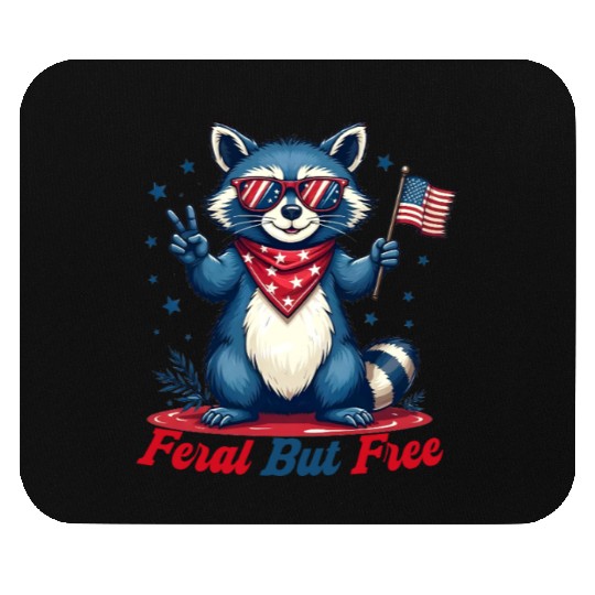 Feral But Free Funny Patriotic Raccoon 4th of july Mouse Pads
