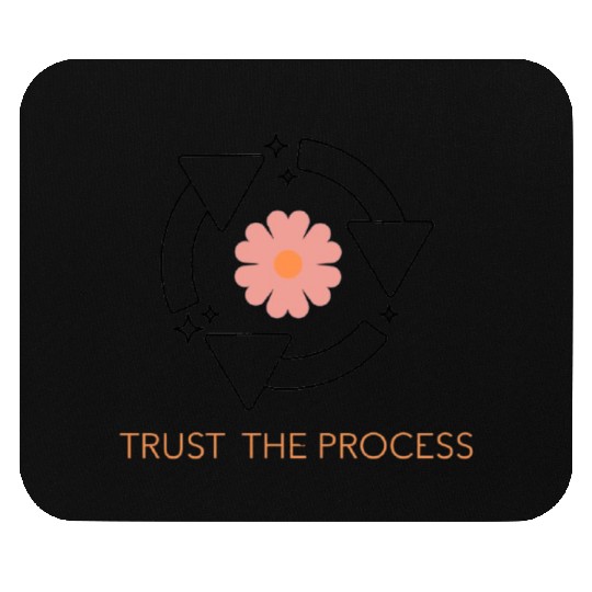 Trust the Process Blossom Mouse Pads