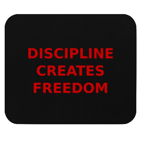 Discipline Is Freedom Mouse Pads