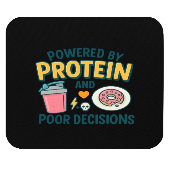 Powered by Protein & Poor Decisions – Funny Gym T‑ Mouse Pads
