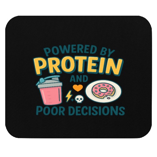 Powered by Protein & Poor Decisions – Funny Gym T‑ Mouse Pads