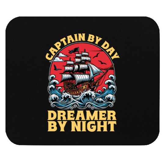 Sailing Captain By Day Dreamer By Night Fisherman Mouse Pads