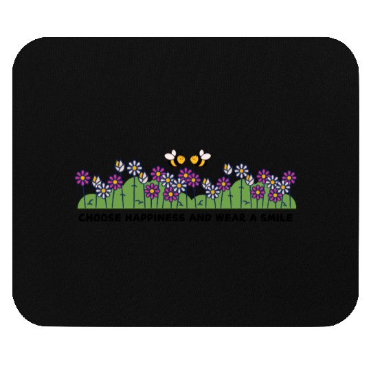 Choose Happiness Wear a Smile Mouse Pads