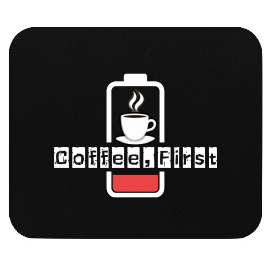 Coffee First Funny Caffeine Battery Low Mouse Pads