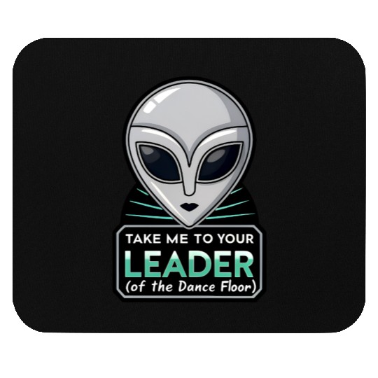 Take Me To Your Leader Alien Rave Retro 2000s Y2K Mouse Pads