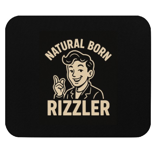 Naturally A Rizzler Mouse Pads