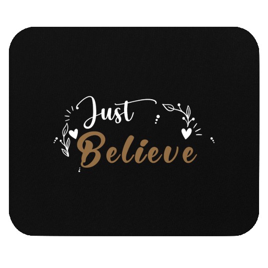Just Believe Original Brown Mouse Pads