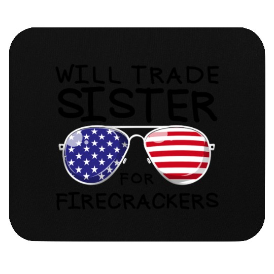 Will Trade Sister For Fireworks Kids 4th Of July Mouse Pads