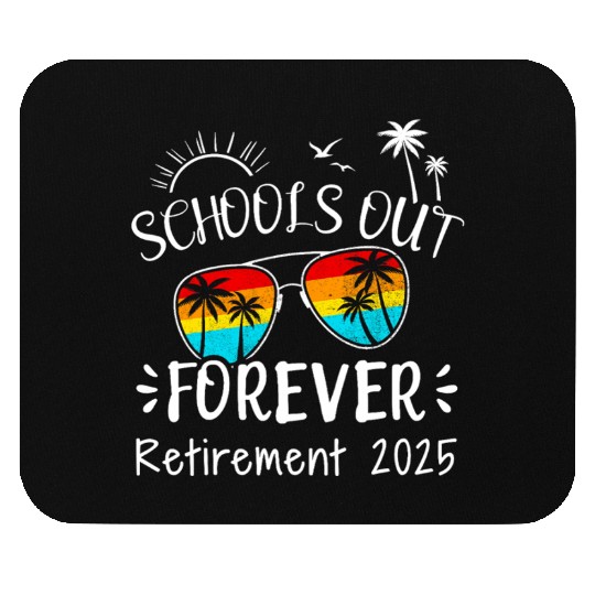 Retirement 2025 funny schools out forever Mouse Pads