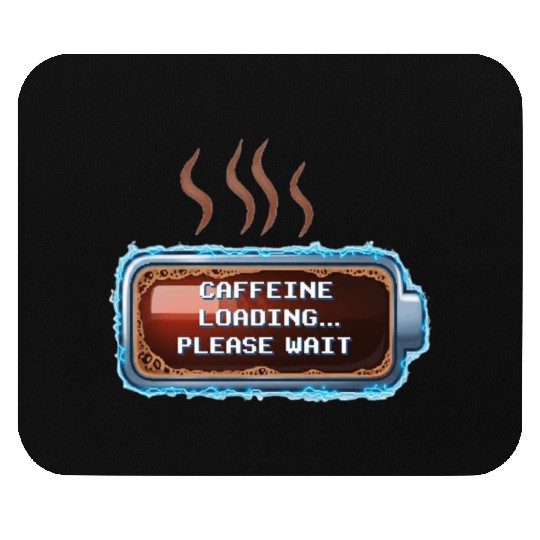 Caffeine Loading... Pixel Coffee Mouse Pads