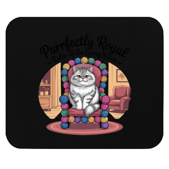 Purrfectly Royal – Ruler of the Living Room Mouse Pads