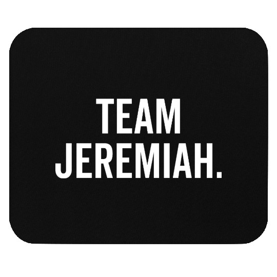 Team Jeremiah Mouse Pads