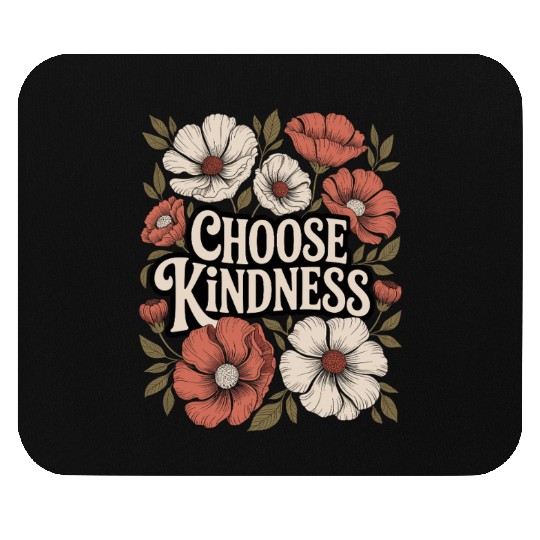 Choose Kindness Boho Flower Vintage Positivity Mouse Pads