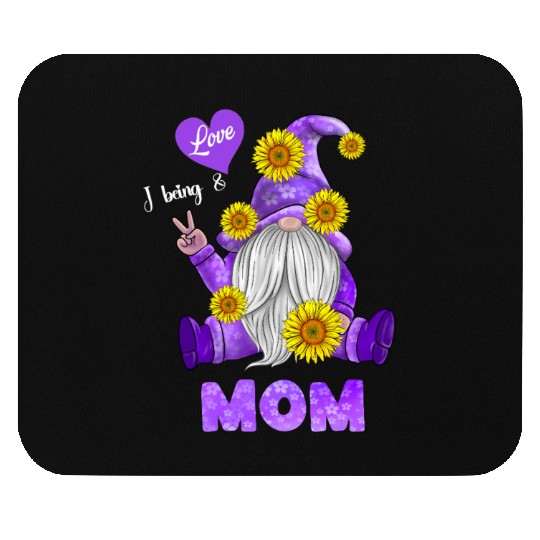 I Love Being A Mom - Purple Gnome Sunflower Peace Mouse Pads