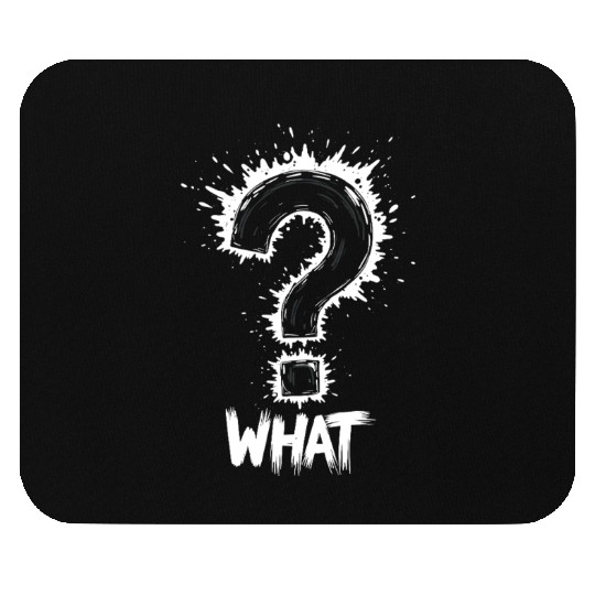 What Question Mark Splash Mouse Pads