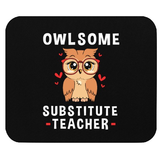 Substitute Teacher Owl School Teaching Mouse Pads