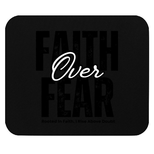 Faith Over Fear T-shirs apparels Christian Mouse Pads