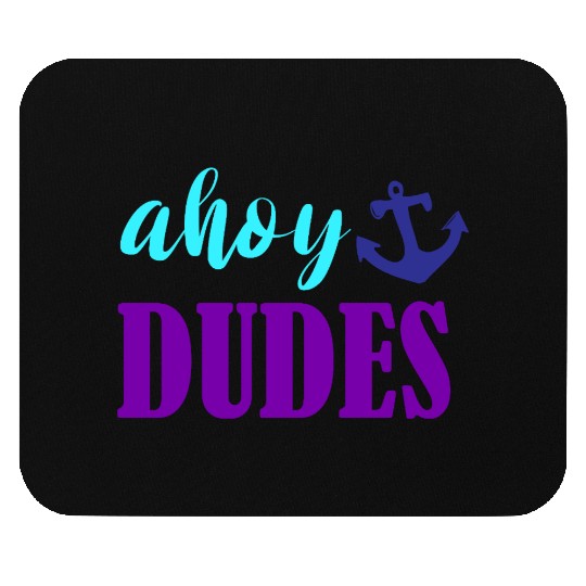 Ahoy Dudes Nautical Summer Mouse Pads