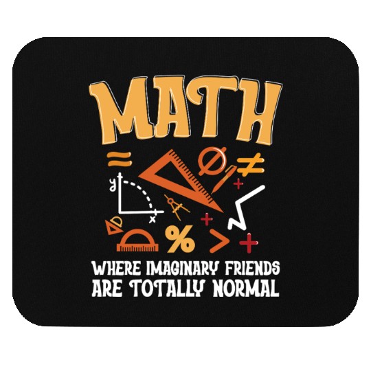 Mathematician Math Teacher Imaginary Friends Mouse Pads