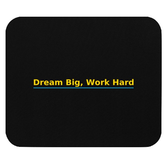 Inspirational Dream Big Work Hard Typography Mouse Pads